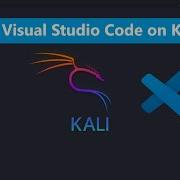 How To Install Visual Studio Code On Kali Linux 2025