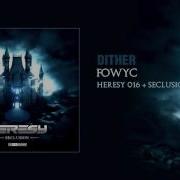 Dither FOWYC