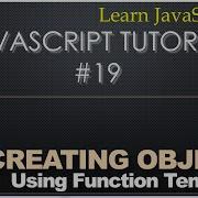 19 JavaScript Tutorial Creating Object With Function Template