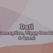 Sam Conception Tippy Dos Santos Quest Dati Lyrics