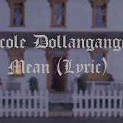 Nicole Dollanganger Mean Lyric