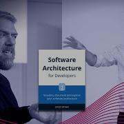 Software Architecture For Developers Part 2 2 Simon Brown Stefan Tilkov GOTO 2021