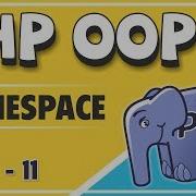 11 PHP OOP Object Oriented Programming Concepts Namespaces