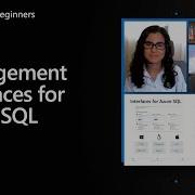 Management Interfaces For Azure SQL Azure SQL For Beginners Ep 10