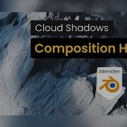 Blender Lighting Quick Tip Dynamic Cloud Shadows For Better Composition