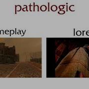 Pathologic Lore Vs Gameplay