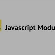 Introduction To Javascript Module
