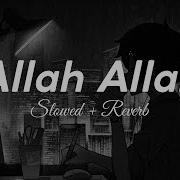 Allah Allah Slowed Reverb Yousef Al Ayoub