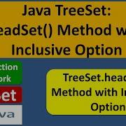 Java TreeSet Tutorial HeadSet Method With Inclusive Option Java Collection Framework