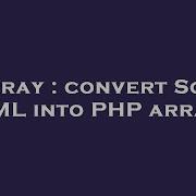 Array Convert Soap XML Into PHP Array