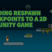 Unity 2D Platformer Tutorial 20 Respawn Checkpoints