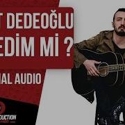 Fikret Dedeoğlu Demedim Mi