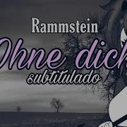 Rammstein OHNE DICH Subtitulado En Español