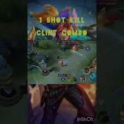 Clint Combo Tutorial Mobilelegends Shorts Viralvideo Trending Mlbb