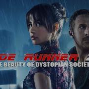 Don Dellpiero The Beauty Of Dystopian Society Blade Runner 2049 Ryan Gosling Ana De Armas