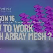 How To Work With Array Mesh In Zbrush Lesson 16 Chapter 12 Zbrush 2021 5 Essentials Training