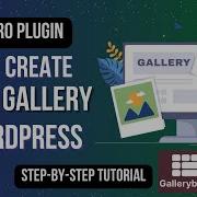 Лучший плагин галереи изображений для WordPress Учебное пособие по Galleryberg бесплатная и пл