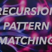 Recursion Pattern Matching In Elixir