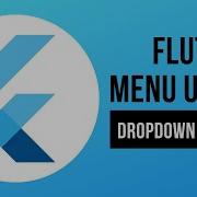 Flutter Drop Down Button Widget Flutter Dropdown Menu Item Example