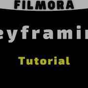 Filmora Keyframing Tutorial For Animating A Text Image Or Video