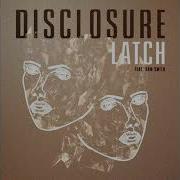 Disclosure Feat Sam Smith Latch Lyrics
