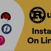 How To Install Rust Programming Language On Linux Ubuntu Fedora Arch