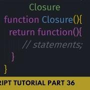 What Is Closure Understand In Brief JavaScript Tutorial Part 36