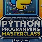 Python Programming Masterclass Live Webinar Replay Learn Python From Scratch