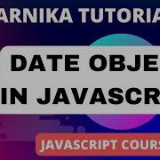 Date Object Date Time In JavaScript JavaScript Full Course For Beginners Parnika Tutorials