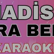 Hadise Ara Beni KARAOKE