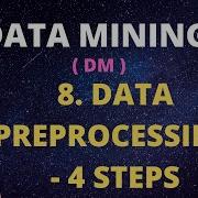 8 Data Preprocessing In Data Mining 4 Steps DM