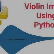 Violin Plot Using Python Python Pythonlearning Pythonprogramming Pythontutorial Python3