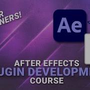 How To Build An After Effects PlugIn PlugIn Development Course For Beginners PART 1 Of 4