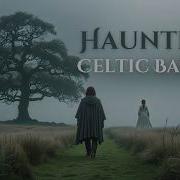 Ghost Of The Glen Haunting Irish Ballad Celtic Music