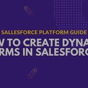 How To Create Dynamic Forms In Salesforce Dynamicforms Salesforceadmin