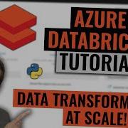 Azure Databricks Tutorial Data Transformations At Scale