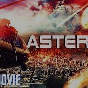 ASTEROID Full DISASTER ACTION Movie