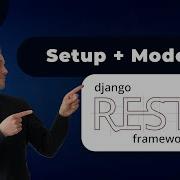 Django REST Framework Series Setup And Models