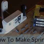 Making Springs Easy Inexpensive Safe
