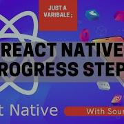React Native Progress Steps Just A Variable