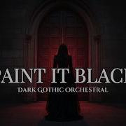 Paint It Black Dark Gothic Orchestral Cover Epic Cinematic Female Vocal
