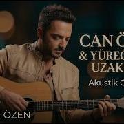 CAN ÖZÜM YÜREĞİNDEN UZAKLARDA Gökhan Özen Akustik Cover
