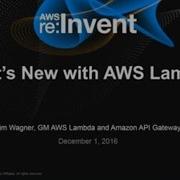AWS Re Invent 2016 What S New With AWS Lambda SVR202