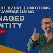 Connect Azure Functions To Dataverse Using Managed Identity