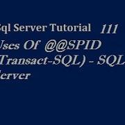 Uses Of SPID In Sql Server
