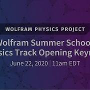 Wolfram Summer School Physics Track Opening Keynote