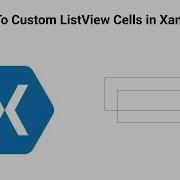 Guide To Creating Custom ListView Cells In Xamarin Forms