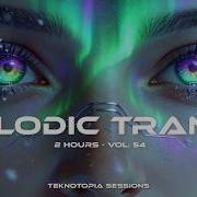 54 MELODIC TRANCE Arctic Aurora Session Teknotopia Sessions 54