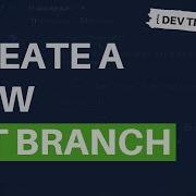 DevTips Daily Create A New Branch In Git Rename Master To Main