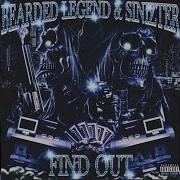 Bearded Legend Sinizter Find Out SLOWED